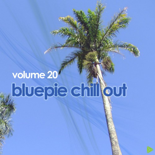 Blue Pie Chill Out Volume 20