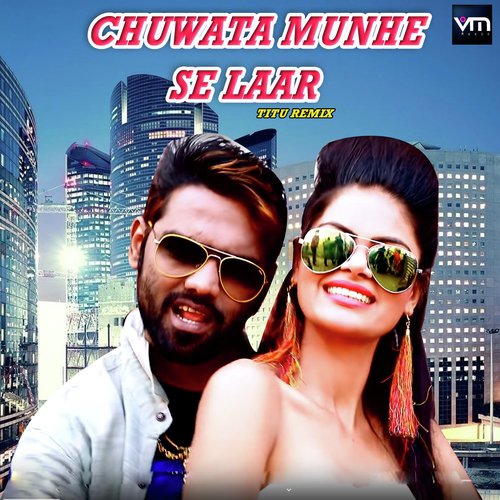 Chuwata Munhe Se Laar