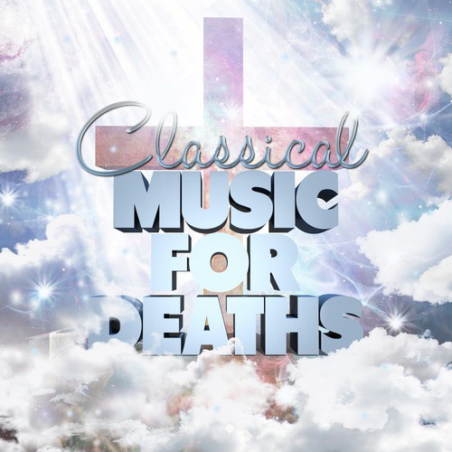 Classical Music for Deaths