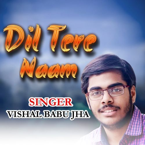 Dil Tere Naam