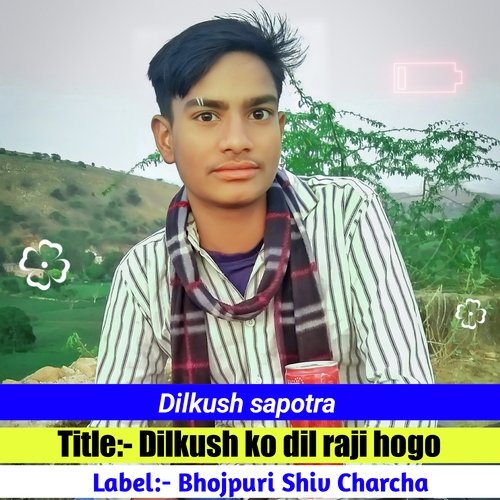 Dilkush Ko Dil Raji Hogo