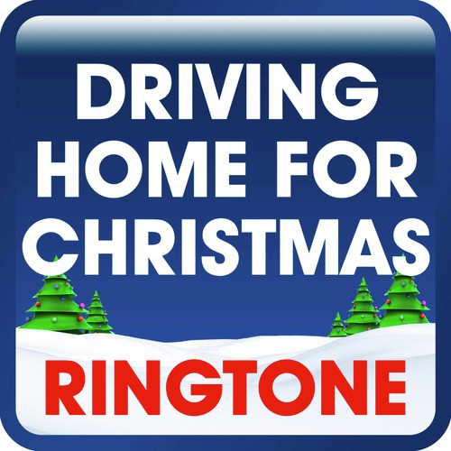 Driving Home for Christmas (Cover) Ringtone