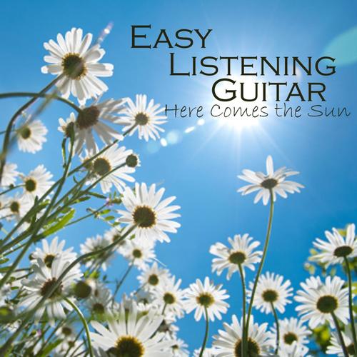 Easy Listening Guitar - Here Comes the Sun