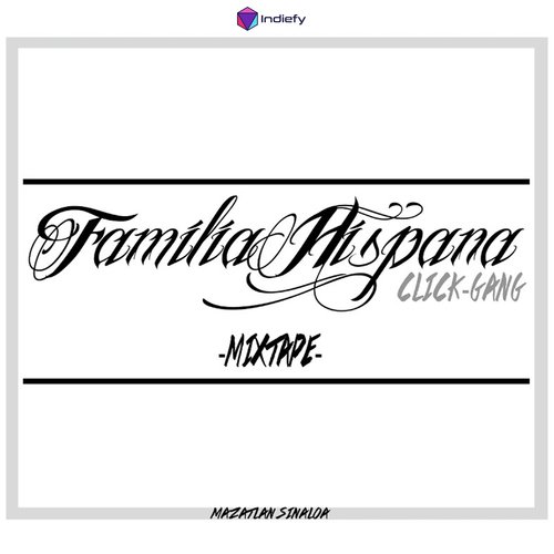 Familia Hispana Click Gang Mixtape_poster_image