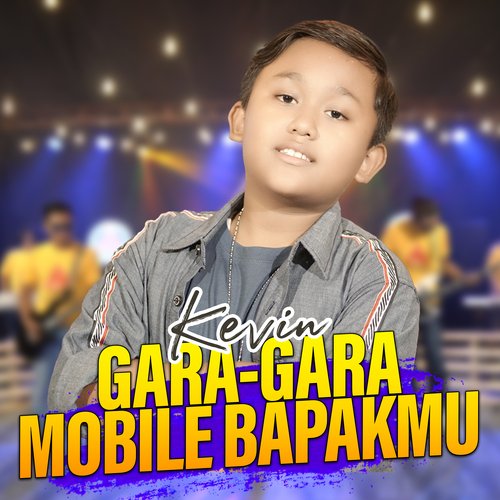 Gara - Gara Mobile Bapakmu