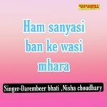 Ham Sanyasi Ban Ke Wasi Mhara