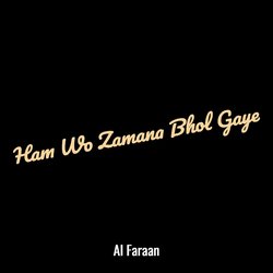 Ham Wo Zamana Bhol Gaye-Mh5GRhFHdng