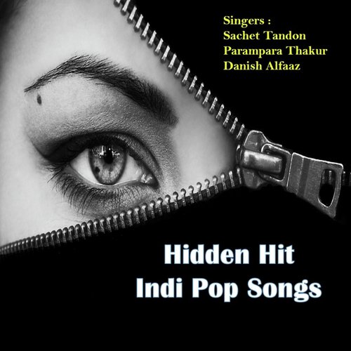 Hidden Hit Indi Pop Songs