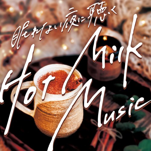 "Hot Milk Music" to listen to on sleepless nights (instrumental)_poster_image