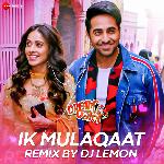 Ik Mulaqaat Remix By Dj Lemon