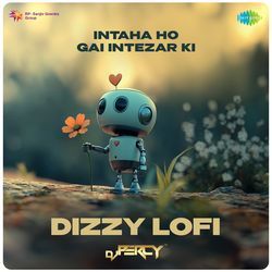 Intaha Ho Gai Intezar Ki - Dizzy Lofi-OSUpdwVqX3o