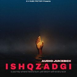 Ishqzadgi Audio Jukebox