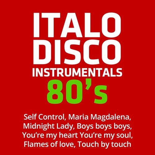 Italo Disco Instrumentals 80S (Karaoke Version)