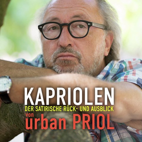 Teil 5 - Kapriolen - Der satirische Rück- und Ausblick von Urban Priol cover art