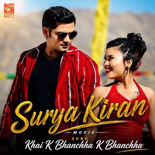 Khai K Bhanchha K Bhanchha (From "Surya Kiran")