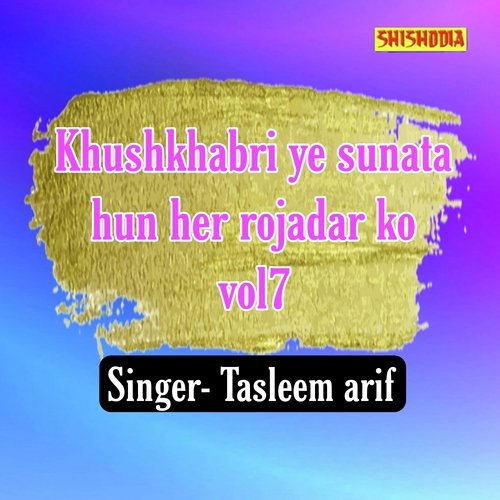 Khushkhabri ye sunata hun her rojadar ko vol07