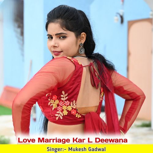 Love Marriage Kar L Deewana