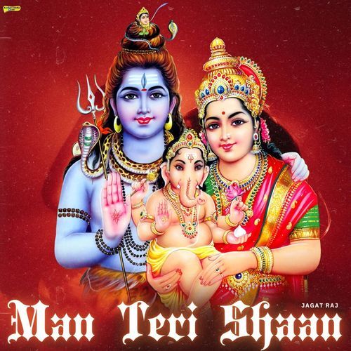 Man Teri Shaan