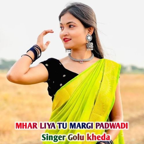 Mhar Liya Tu Margi Padwadi