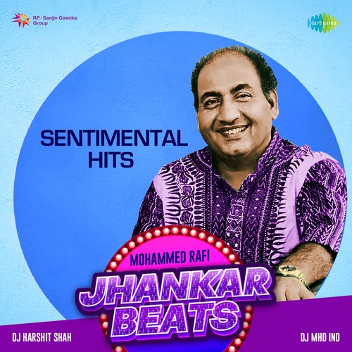 Mohammed Rafi Sentimental Hits - Jhankar Beats