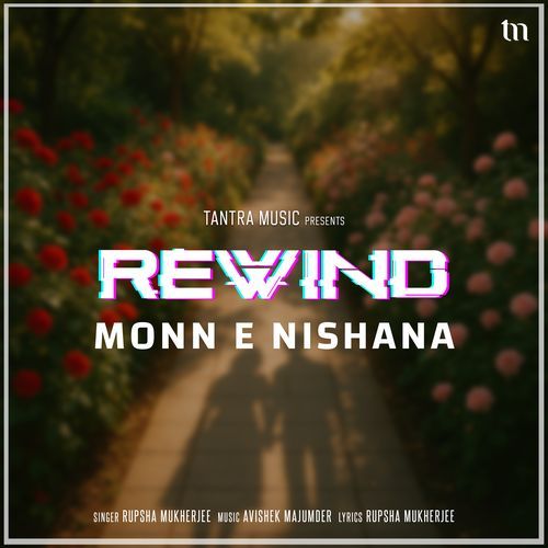 Monn E Nishana (Rewind)