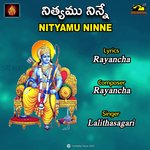 NITYAMU NINNE