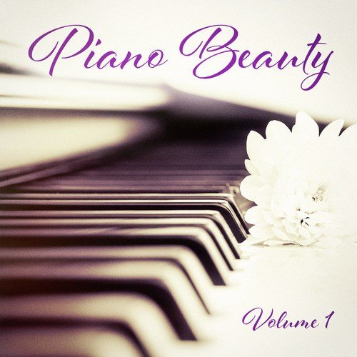 Piano Beauty, Vol. 1 (3 Hours of Relaxing Piano Music)