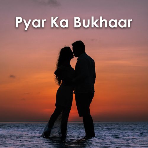 Pyar Ka Bukhaar