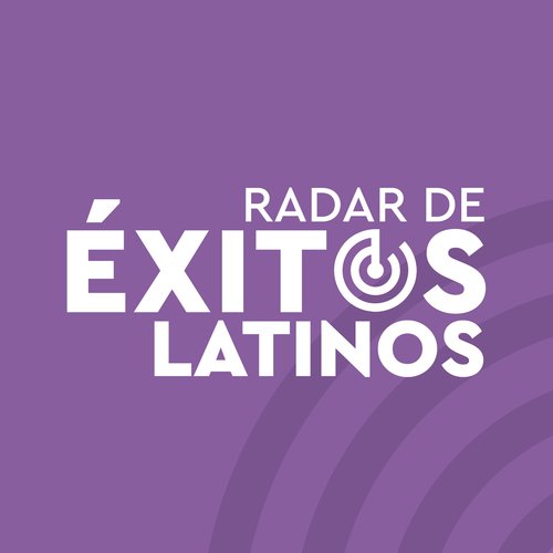 Radar de Éxitos: Latinos