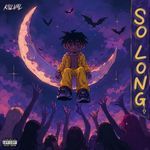 So Long - Song Download from So Long @ JioSaavn