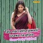 Tala Mai Rakha Jawani Lutawa Na Ghala