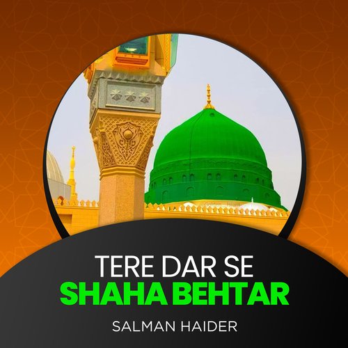Tere Dar Se Shaha Behtar