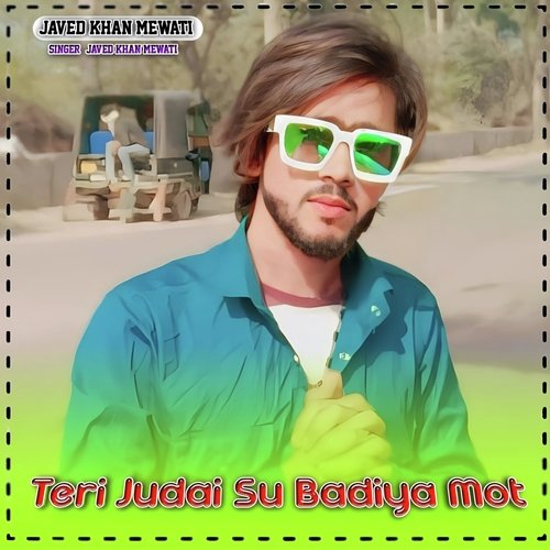 Teri Judai Su Badiya mot
