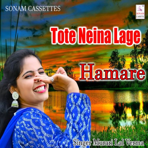 Tote Neina Lage Hamare (Hindi)