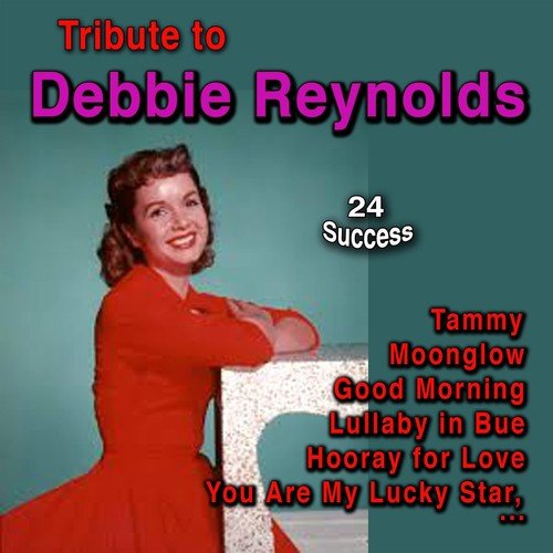 Tribute to Debbie Reynolds (24 Success)