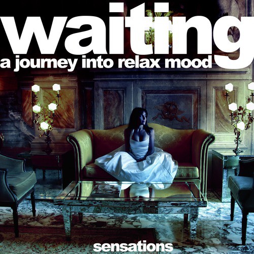 Waiting: A Journey into Relax Mood