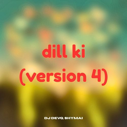 dill ki (version 4)