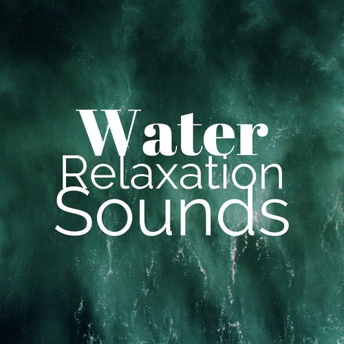 2 Hours of Water Relaxation Sounds