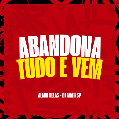 ABANDONA TUDO E VEM_poster_image