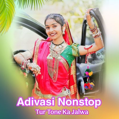 Adivasi Nonstop Tur Tone Ka Jalwa