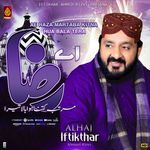 Ae Raza Martaba Kitna Hua Bala Tera