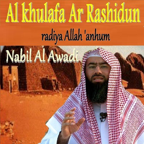Al Khulafa Ar Rashidun Radiya Allah 'Anhum, Pt. 1