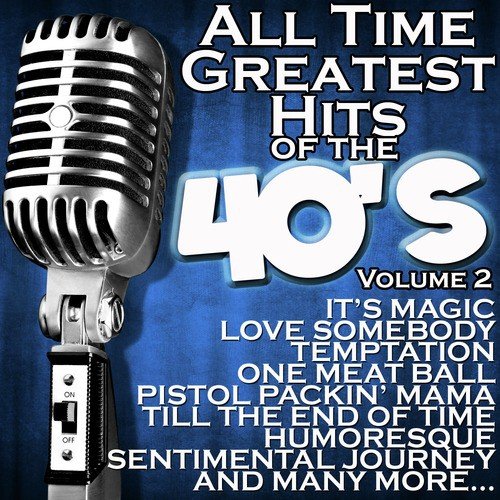 All Time Greatest Hits Of The 40's Volume 2