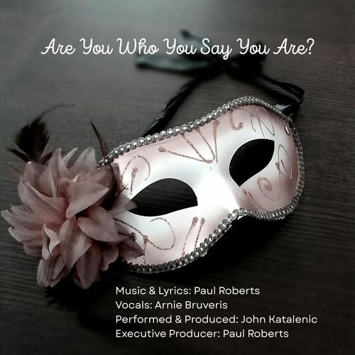 Are You Who You Say You Are? (feat. Arnie Bruveris)