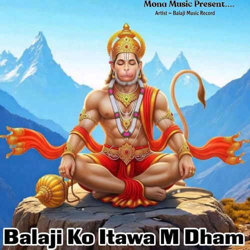 Balaji Ko Itawa M Dham