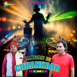 Bangan Di Chhankaar (Remix)-AjgTCCJ8GlA