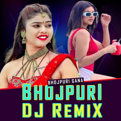 Bhojpuri DJ Remix