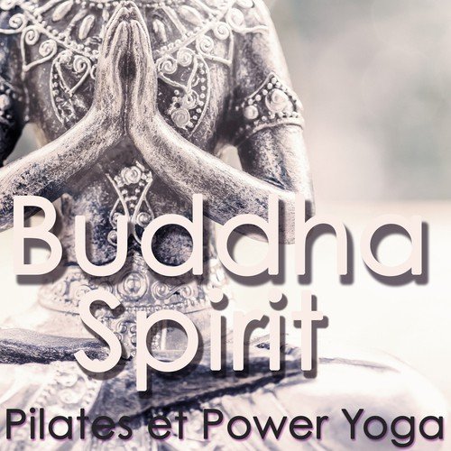 Buddha Spirit – Musique Lounge et Chill Out pour Power Yoga et Pilates_poster_image