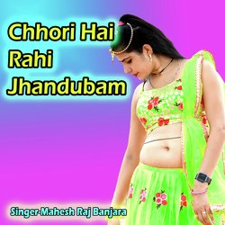 Chhori Hai Rahi Jhandubam-OxokCERifVU