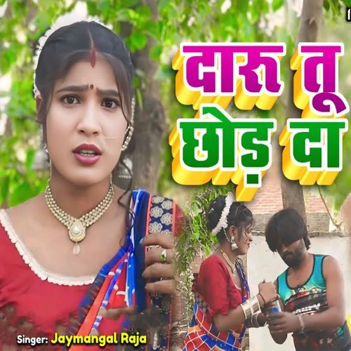 Daru Tu Chhod Da